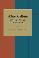 Book Cover for Albert Gallatin by Raymond Walters