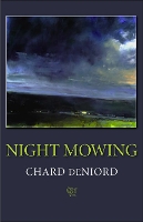 Book Cover for Night Mowing by Chard deNiord