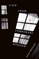 Book Cover for View from a Temporary Window by Joanie Mackowski