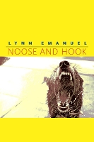 Book Cover for Noose and Hook by Lynn Emanuel