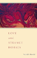 Book Cover for Love and Strange Horses by Nathalie Handal