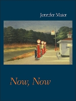 Book Cover for Now, Now by Jennifer Maier