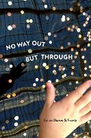 Book Cover for No Way Out but Through by Lynne Sharon Schwartz