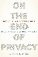 Book Cover for On the End of Privacy by Richard E. Miller