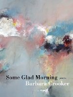 Book Cover for Some Glad Morning by Barbara Crooker