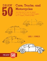 Book Cover for Draw 50 Cars, Trucks, and Motorcycles by L Ames