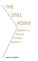 Book Cover for The Still Point by William Johnston