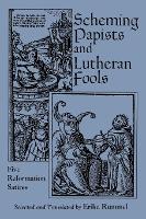 Book Cover for Scheming Papists and Lutheran Fools by Erika Rummel