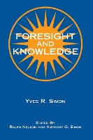 Book Cover for Foresight and Knowledge by Yves R. Simon