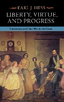 Book Cover for Liberty, Virtue, and Progress by Earl J. Hess