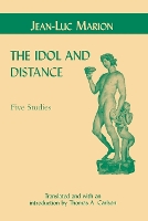 Book Cover for The Idol and Distance by Jean-Luc Marion