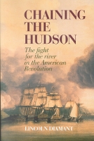 Book Cover for Chaining the Hudson by Lincoln Diamant