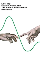 Book Cover for The Pulse of Humanitarian Assistance by Kevin M Cahill