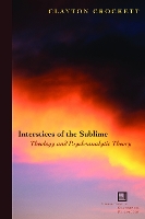 Book Cover for Interstices of the Sublime by Clayton Crockett