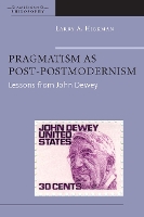 Book Cover for Pragmatism as Post-Postmodernism by Larry A. Hickman