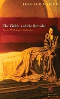 Book Cover for The Visible and the Revealed by Jean-Luc Marion