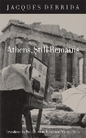 Book Cover for Athens, Still Remains by Jacques Derrida