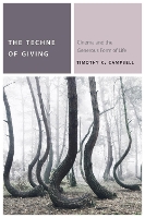 Book Cover for The Techne of Giving by Timothy C. Campbell