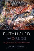 Book Cover for Entangled Worlds by Catherine Keller