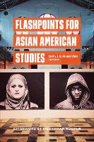 Book Cover for Flashpoints for Asian American Studies by Viet Thanh Nguyen