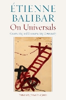 Book Cover for On Universals by Étienne Balibar