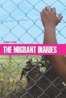 Book Cover for The Migrant Diaries by Lynne Jones