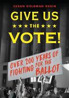 Book Cover for Give Us the Vote! by Susan Goldman Rubin