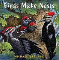 Book Cover for Birds Make Nests by Michael Garland