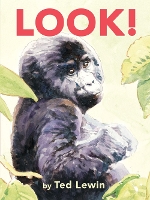 Book Cover for Look! by Ted Lewin