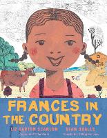 Book Cover for Frances in the Country by Liz Garton Scanlon