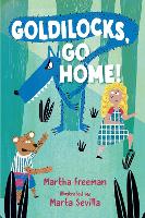 Book Cover for Goldilocks, Go Home! by Martha Freeman