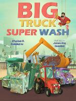 Book Cover for Big Truck Super Wash by Stephen R. Swinburne
