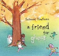 Book Cover for A Friend for Ghost by Suzanne Kaufman