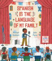 Book Cover for Spanish Is the Language of My Family by Michael Genhart