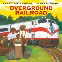 Book Cover for Overground Railroad by Lesa Cline-Ransome