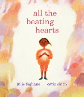 Book Cover for All the Beating Hearts by Julie Fogliano