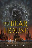 Book Cover for The Bear House by Meaghan McIsaac