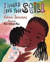 Book Cover for I Would Love You Still by Adrea Theodore