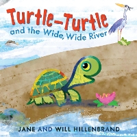 Book Cover for Turtle-Turtle and the Wide, Wide River by Jane Hillenbrand