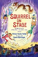 Book Cover for Squirrel on Stage by Vivian Vande Velde