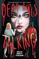 Book Cover for Dead Girls Talking by Megan Cooley Peterson