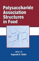 Book Cover for Polysaccharide Association Structures in Food by Reginald H. Walter