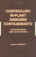 Book Cover for Controlling In-Plant Airborne Contaminants by John D Constance