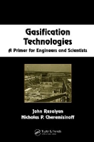 Book Cover for Gasification Technologies by John (3E Consulting, LLC, Columbia, Maryland, USA) Rezaiyan, Nicholas P. (N & P Limited, Charles Town, West Virg Cheremisinoff