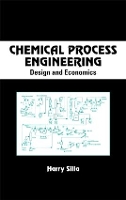 Book Cover for Chemical Process Engineering by Harry (Stevens Institute of Technology, Hoboken, New Jersey, USA) Silla
