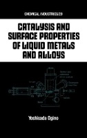 Book Cover for Catalysis and Surface Properties of Liquid Metals and Alloys by Keizo (Science University of Tokyo, Japan) Ogino