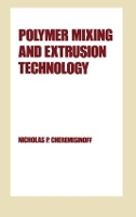 Book Cover for Polymer Mixing and Extrusion Technology by Nicholas P. (N & P Limited, Charles Town, West Virginia, USA) Cheremisinoff