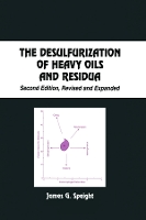 Book Cover for The Desulfurization of Heavy Oils and Residua by James G. (CD & W Inc., Laramie, USA) Speight