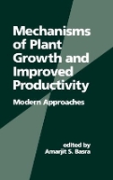 Book Cover for Mechanisms of Plant Growth and Improved Productivity Modern Approaches by Amarjit (Central Plains Crop Tech, Wichita, Kansas USA) Basra