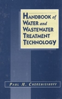 Book Cover for Handbook of Water and Wastewater Treatment Technology by Nicholas P. (N & P Limited, Charles Town, West Virginia, USA) Cheremisinoff